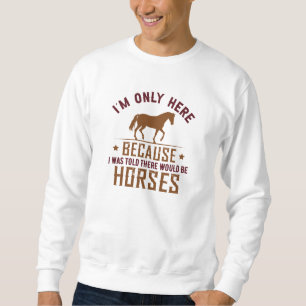 Sweatshirt Il Y Aurait Des Chevaux