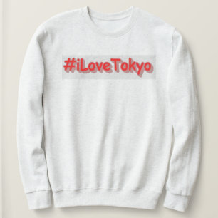 Sweatshirt "#iLoveTokyo" Joli design. Commandez dès maintenan