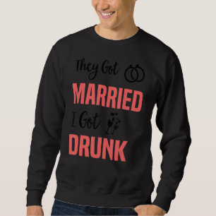 Sweatshirt Ils Se Sont Mariés J'Ai Eu Des Groomsmen Et Brides