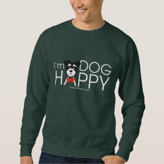 Sweatshirt I'm Dog Happy