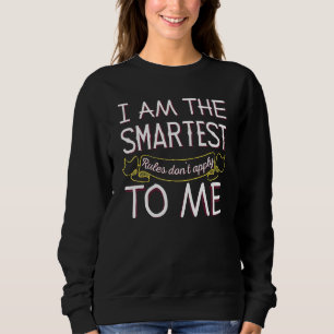 Sweatshirt Im Le Plus Intelligent - Les Règles Ne S'Appliquen
