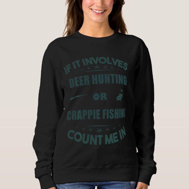 Sweatshirt Impliquez La Chasse Au Cerf Et La Pêche À La Crapp (Devant)