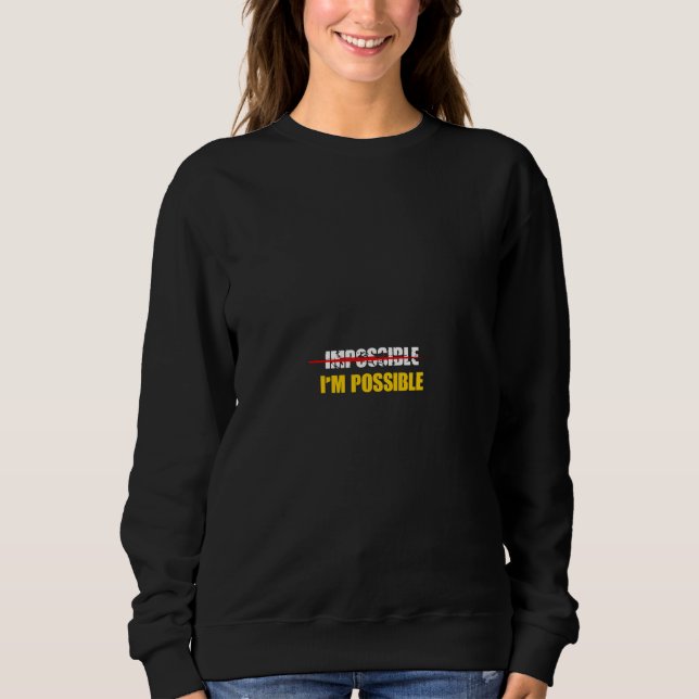 Sweatshirt impossible je suis possible (Devant)