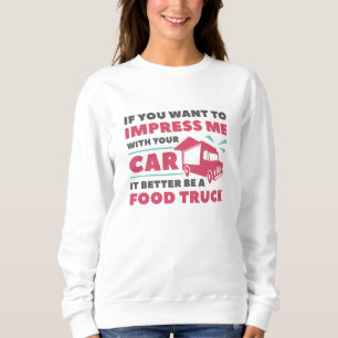 Sweatshirt Impress Food Truck