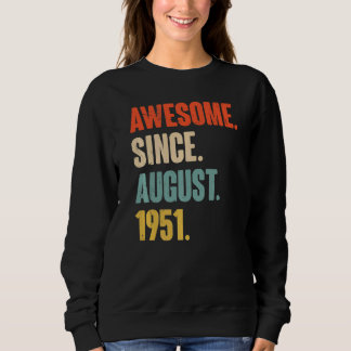 Sweatshirt Impressionnant depuis août 1951 71 Ans 71ème anniv