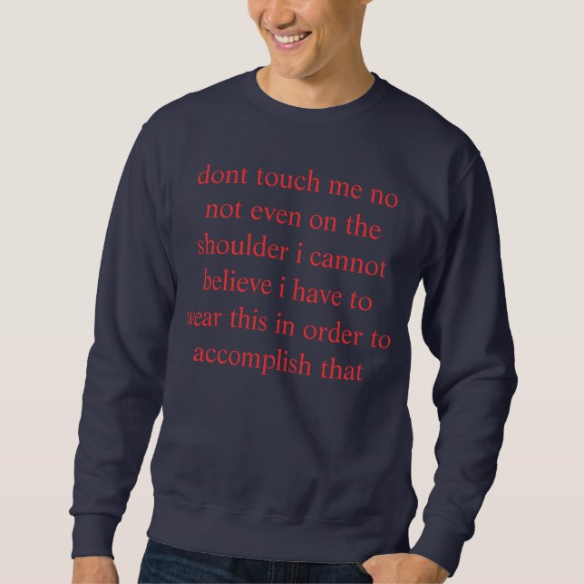 Sweatshirt incrédule ne me touchez pas (Devant)