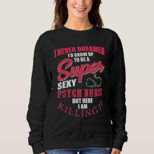 Sweatshirt Infirmière en psychiatrie drôle Dit RN Soins infir