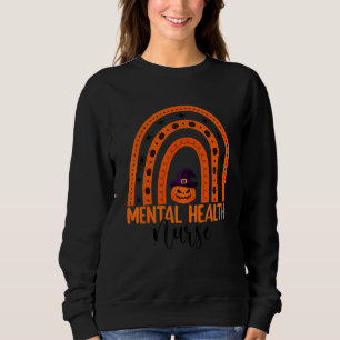 Sweatshirt Infirmière en santé mentale Arc-en-ciel Halloween 