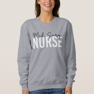 Sweatshirt Infirmière en surg Infirmière Médicale-chirurgic