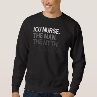 Sweatshirt Infirmière Icu L'Homme Mythe Légende