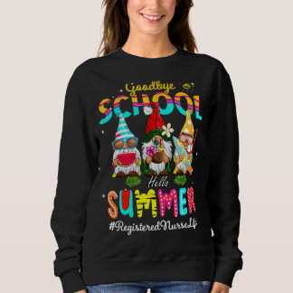 Sweatshirt Infirmière inscrite Gnome Goodbye School Bonjour é