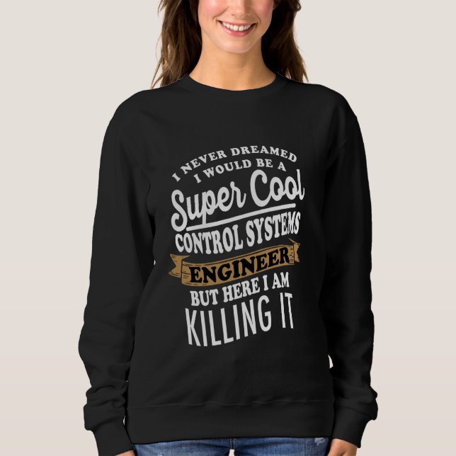 Sweatshirt Ingénieur des systèmes de commande Sarcastique (Devant)