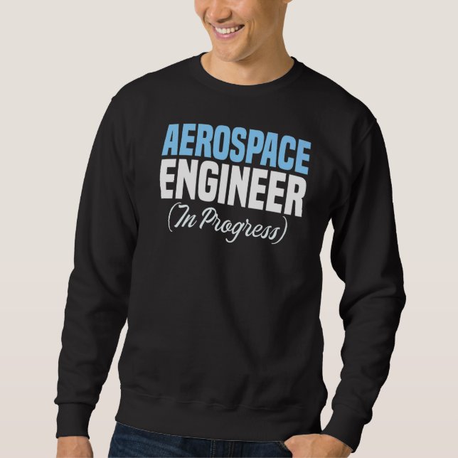 Sweatshirt Ingénieur in Progress Engineering Future Aerospace (Devant)