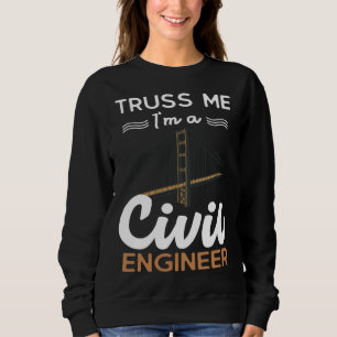 Sweatshirt Ingénieur Treillis Moi Je suis un ingénieur civil