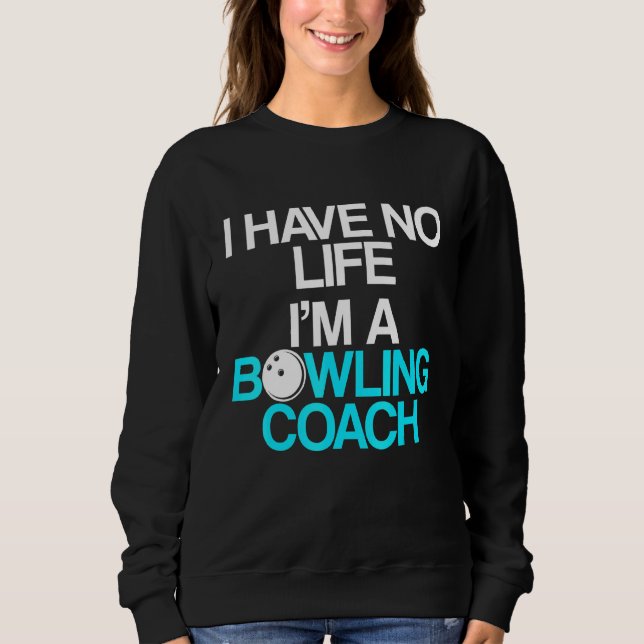 Sweatshirt Instructeur d'équipe de Bowling Coach 9 (Devant)