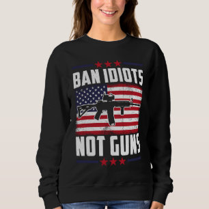 Sweatshirt Interdire Les Idiots Pas Les Armes Deuxième Amende