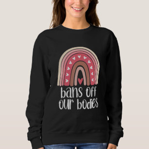 Sweatshirt Interdire Nos Corps Protéger Roe Arc-en-ciel Fémin