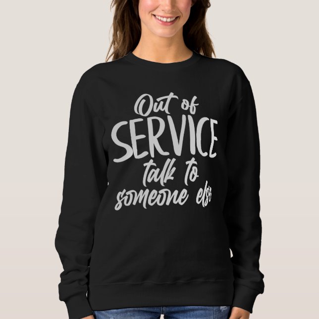 Sweatshirt Introduire Hors Service Parler À Quelqu'Un D'Autre (Devant)