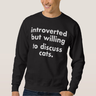 Sweatshirt Introverted Mais volonté de discuter des chats Pet