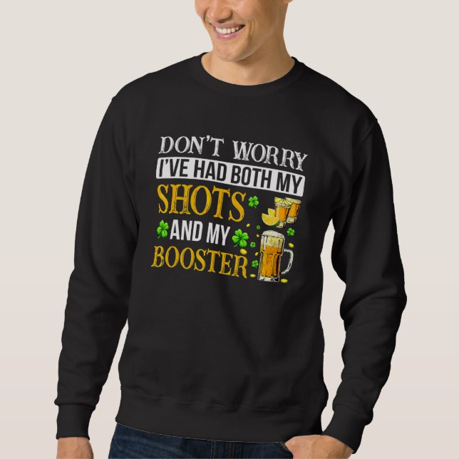 Sweatshirt Irlandais ivre ne s'inquiète pas J'ai eu à la fois (Devant)