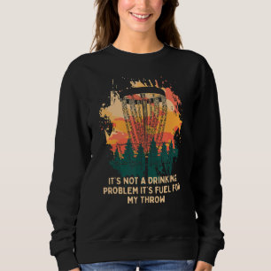 Sweatshirt Itu2019s Carburant Pour Mon Throw Disk Golf Bière
