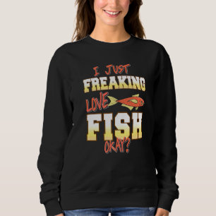 Sweatshirt J'adore juste les poissons, OK Présent