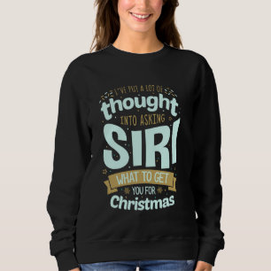 Sweatshirt J'ai beaucoup réfléchi pour demander quoi obtenir