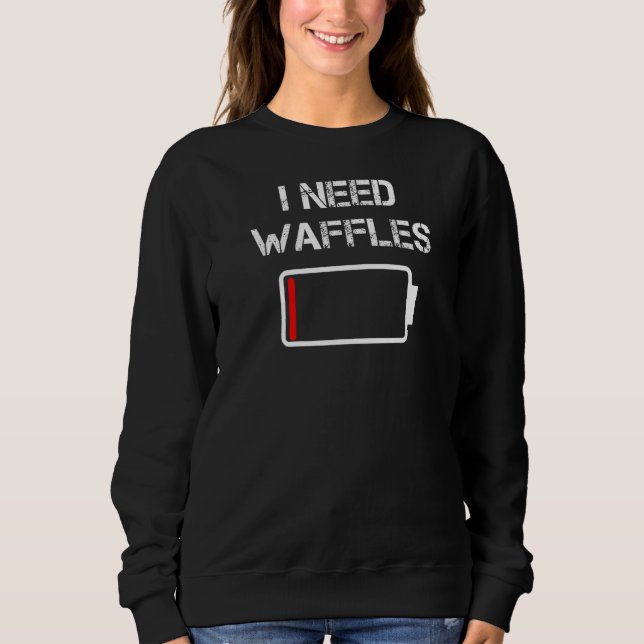 Sweatshirt J'Ai Besoin De Crêpes Petit Déjeuner Brunch Waffes (Devant)