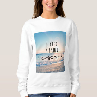 Sweatshirt J'ai besoin de la mer de vitamine