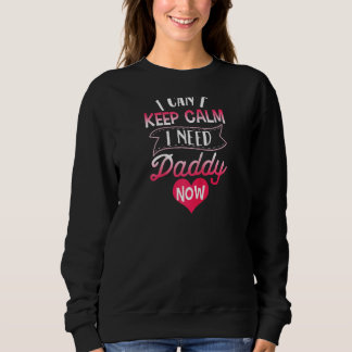 Sweatshirt J'Ai Besoin De Papa Ddlg Maintenant Pour Les Femme