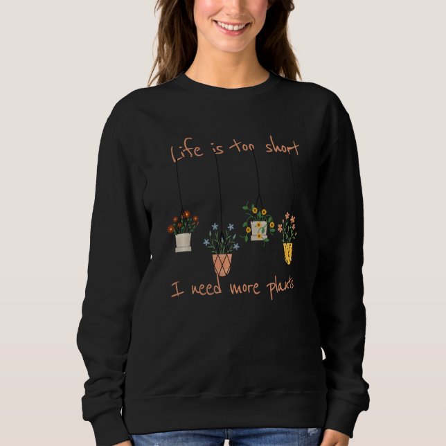 Sweatshirt J'Ai Besoin De Plus Plante Fou Plante Dame (Devant)