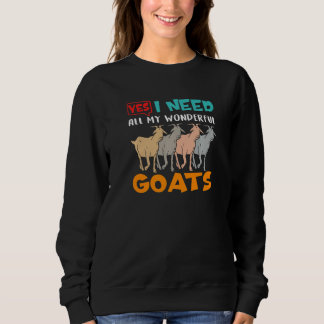 Sweatshirt J'Ai Besoin De Tous Mes Merveilleux Éleveur De Chè
