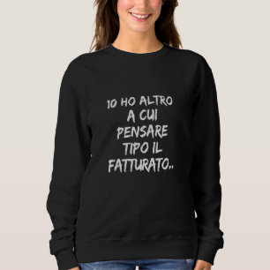 SWEATSHIRT J'AI D'AUTRES CHOSES À PENSER COMME LA FACTURATION