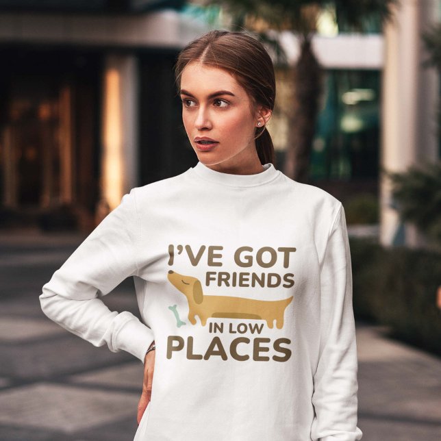 Sweatshirt J'ai des amis dans des endroits difficiles (wiener dog sweatshirt)