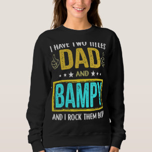 Sweatshirt J'Ai Deux Titres Papa Et Bampy Pour Père