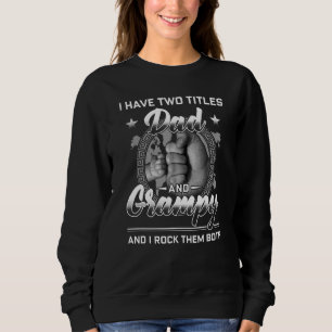 Sweatshirt J'Ai Deux Titres Papa Et Grampy Men Décor Vintage