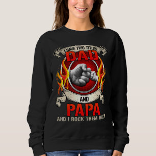 Sweatshirt J'Ai Deux Titres Papa Et Papa Et Je Les Frappe Tou