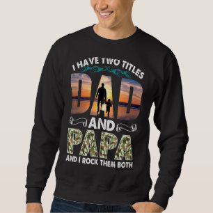 Sweatshirt J'Ai Deux Titres Papa Et Papa Et Je Les Frappe Tou