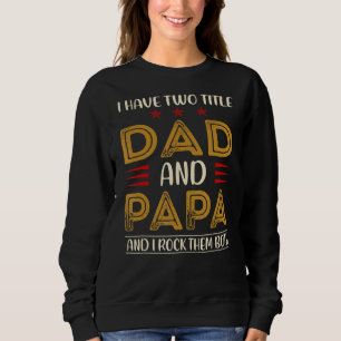 Sweatshirt J'Ai Deux Titres Papa Et Papa Et Je Les Frappe Tou