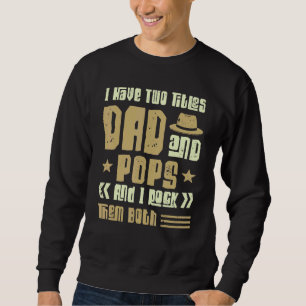 Sweatshirt J'Ai Deux Titres Papa Et Pops Hommes Décor Vintage