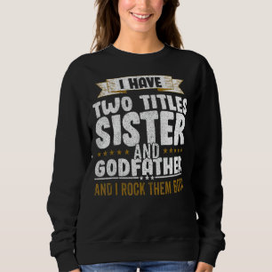 Sweatshirt J'Ai Deux Titres Papa Et Soeur Et Je Les Crée B