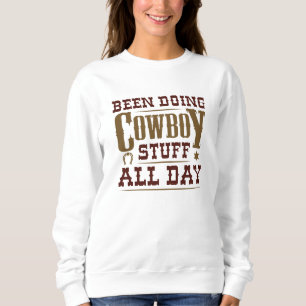 Sweatshirt J'Ai Fait Du Cowboy Toute La Journée
