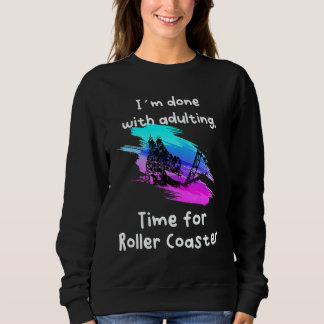 Sweatshirt J'ai fini le temps pour le Dessous de verre à roul