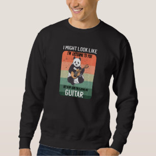 Sweatshirt J'Ai L'Air De Vous Écouter De La Musique De Guitar