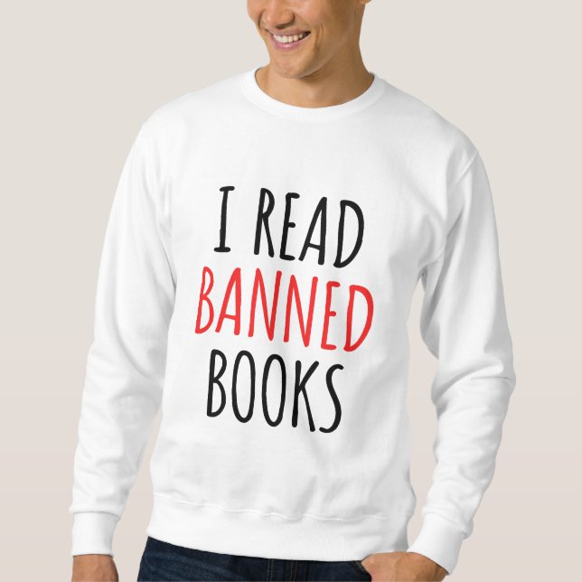 Sweatshirt J'Ai Lu Des Livres Interdits Drôle Citation (Devant)
