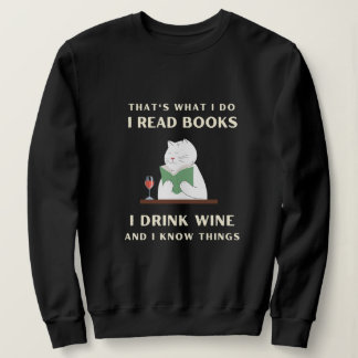 Sweatshirt J'Ai Lu Des Livres Je Bois Du Vin Et Je Connais Le