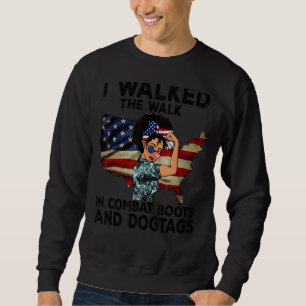 Sweatshirt J'Ai Marché Dans Les Bottes De Combat Et Dogtags V