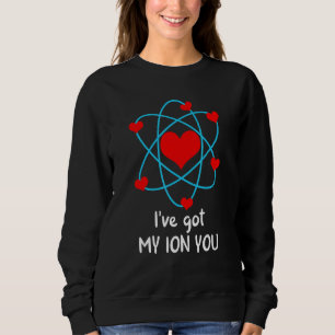 Sweatshirt J'ai mon ION Vous Saint Valentin Science Chemis