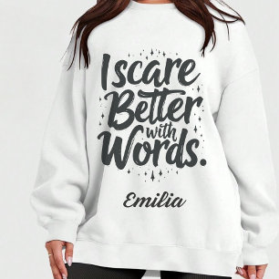 Sweatshirt J'Ai Peur Mieux Avec Les Mots Nom Personnalisé Hal