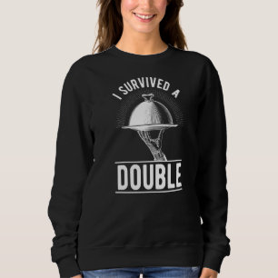Sweatshirt J'Ai Survécu À Un Serveur Double Restaurant